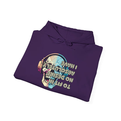 I Have Absolutely No Desire To Fit In Adult Heavy Blend™ Hoodie