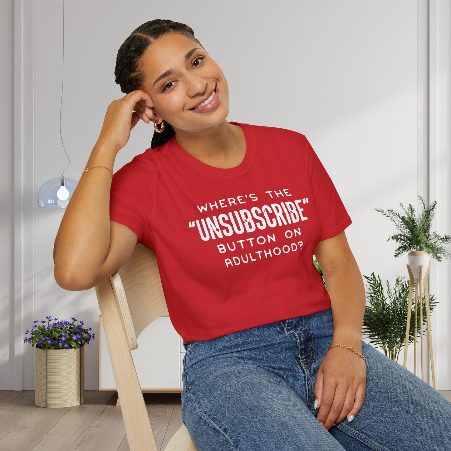 What's The Unsubscribe Button On Adulthood Adult T-shirt