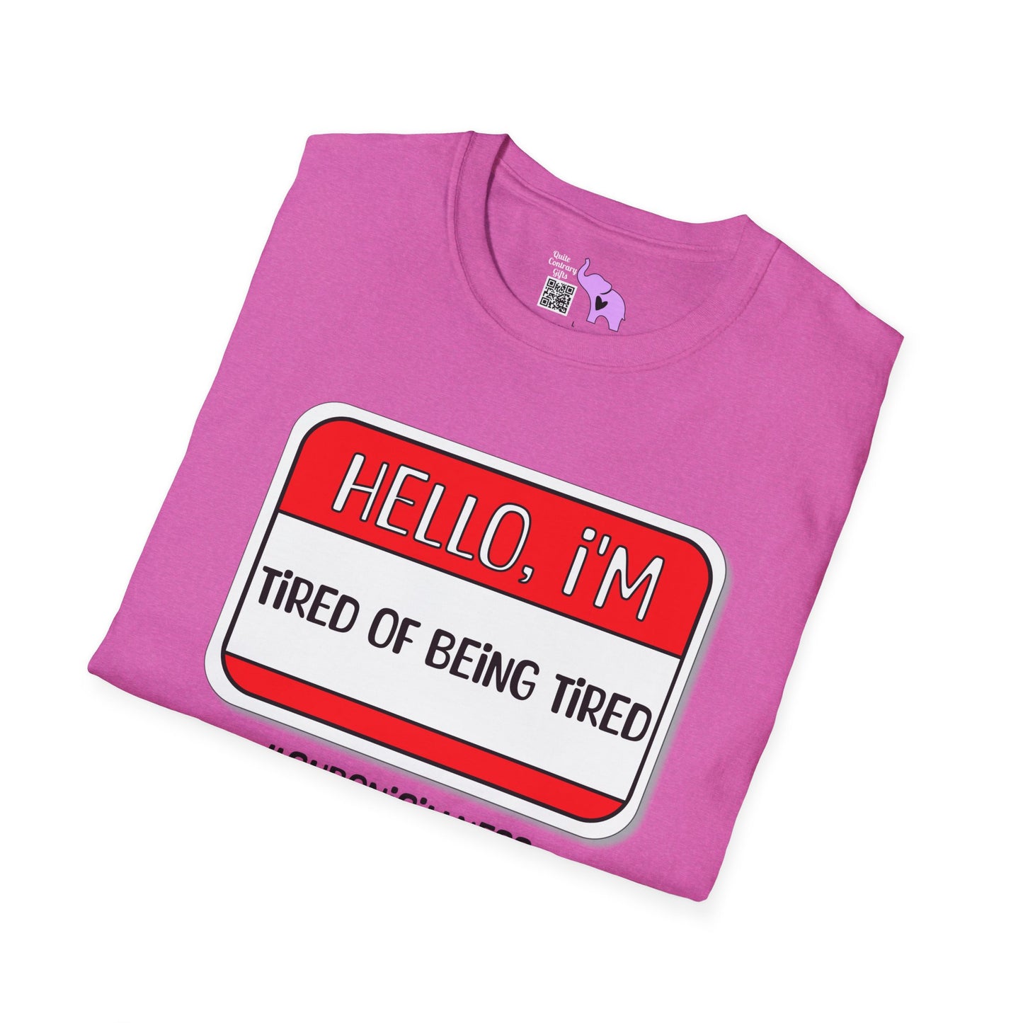 Hello, I'm Tired of Being Tired Adult T-shirt