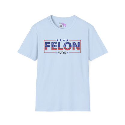 Felon Won Adult T-shirt