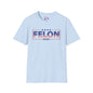 Felon Won Adult T-shirt