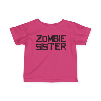 ""Zombie Sister Infant T-Shirt