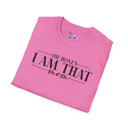 Oh Honey I Am That Mom Adult T-shirt