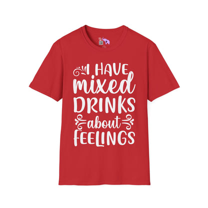 I Have Mixed Drinks About My Feelings Adult T-shirt