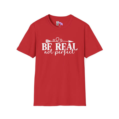 Be Real Not Perfect 2 Adult T-shirt