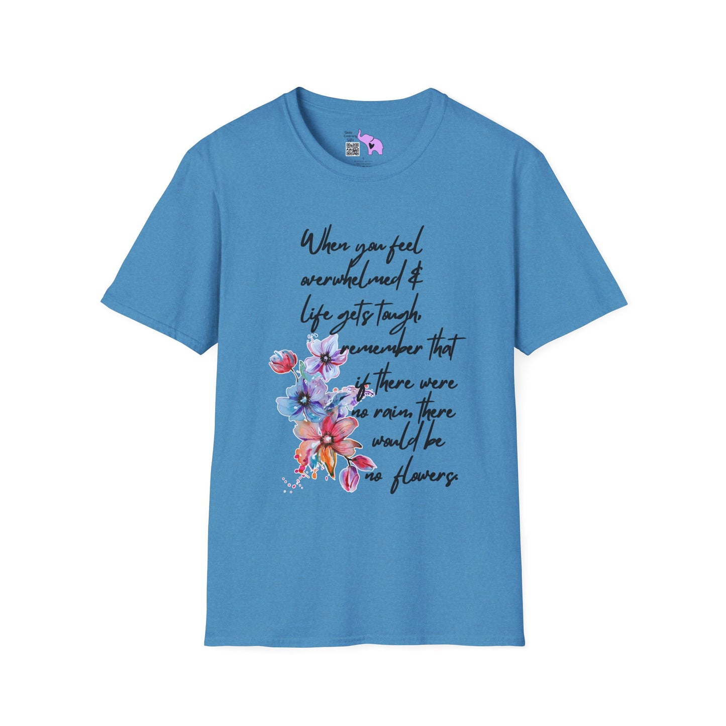 When You Feel Overwhelmed... Adult T-shirt