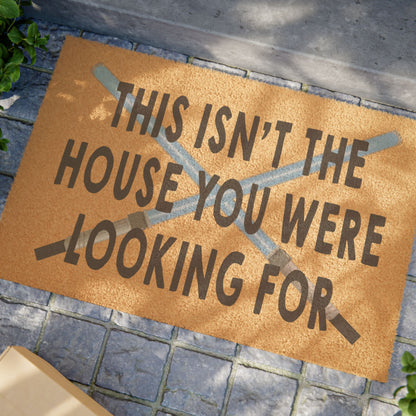 This Isn't The House You Were Looking For Coconut Fiber Doormat