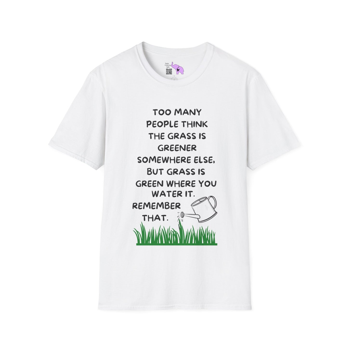 Grass is Greener Where You Water It Adult T-shirt