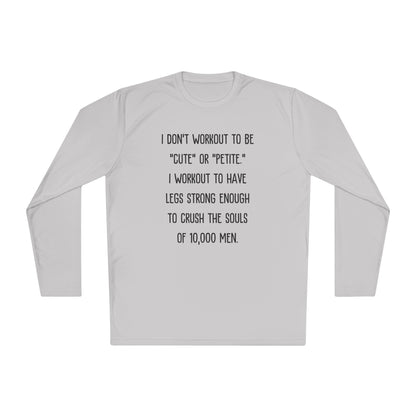 I Don't Workout To Be... Lightweight Long Sleeve Tee