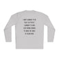 I Don't Workout To Be... Lightweight Long Sleeve Tee