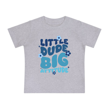 Little Dude Big Attitude Infant T-Shirt