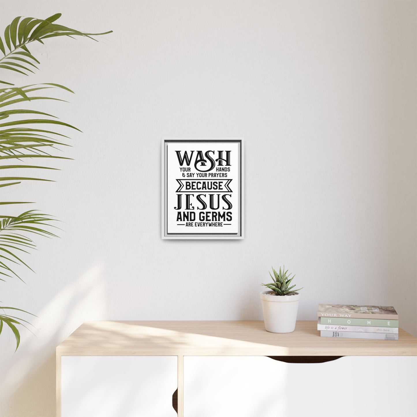 Wash Your Hands & Say Your Prayers... Framed Canvas Bathroom Art