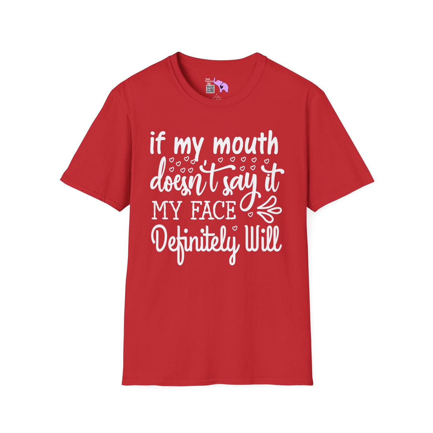 If My Mouth Doesn't Say It My Face Definitely Will Adult T-shirt