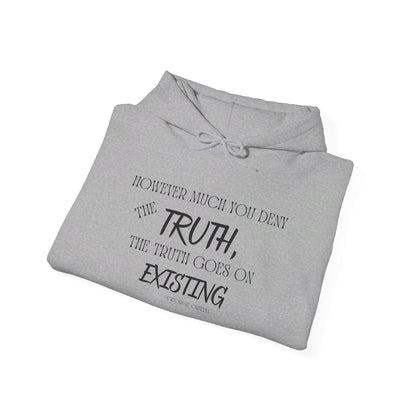 However Much You Deny The Truth... Heavy Blend™ Hooded Sweatshirt