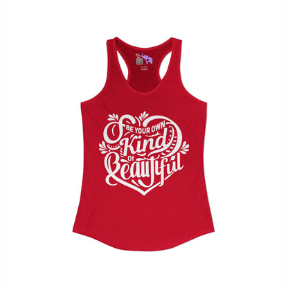 Be Your Own Kind Of Beautiful Women's Ideal Racerback Tank