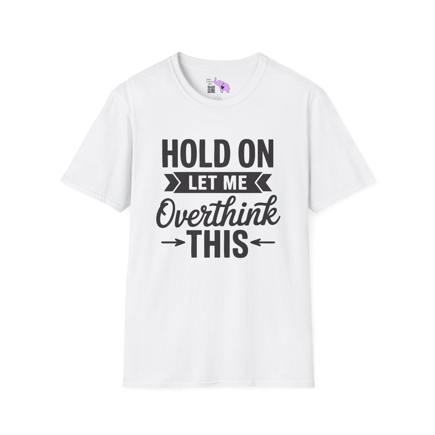 Hold On Let Me Overthink This Adult T-shirt