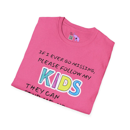 If I Go Missing Follow My Kids... Adult T-shirt