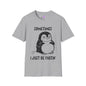 Sometimes I Just Be Fartin' Adult T-shirt