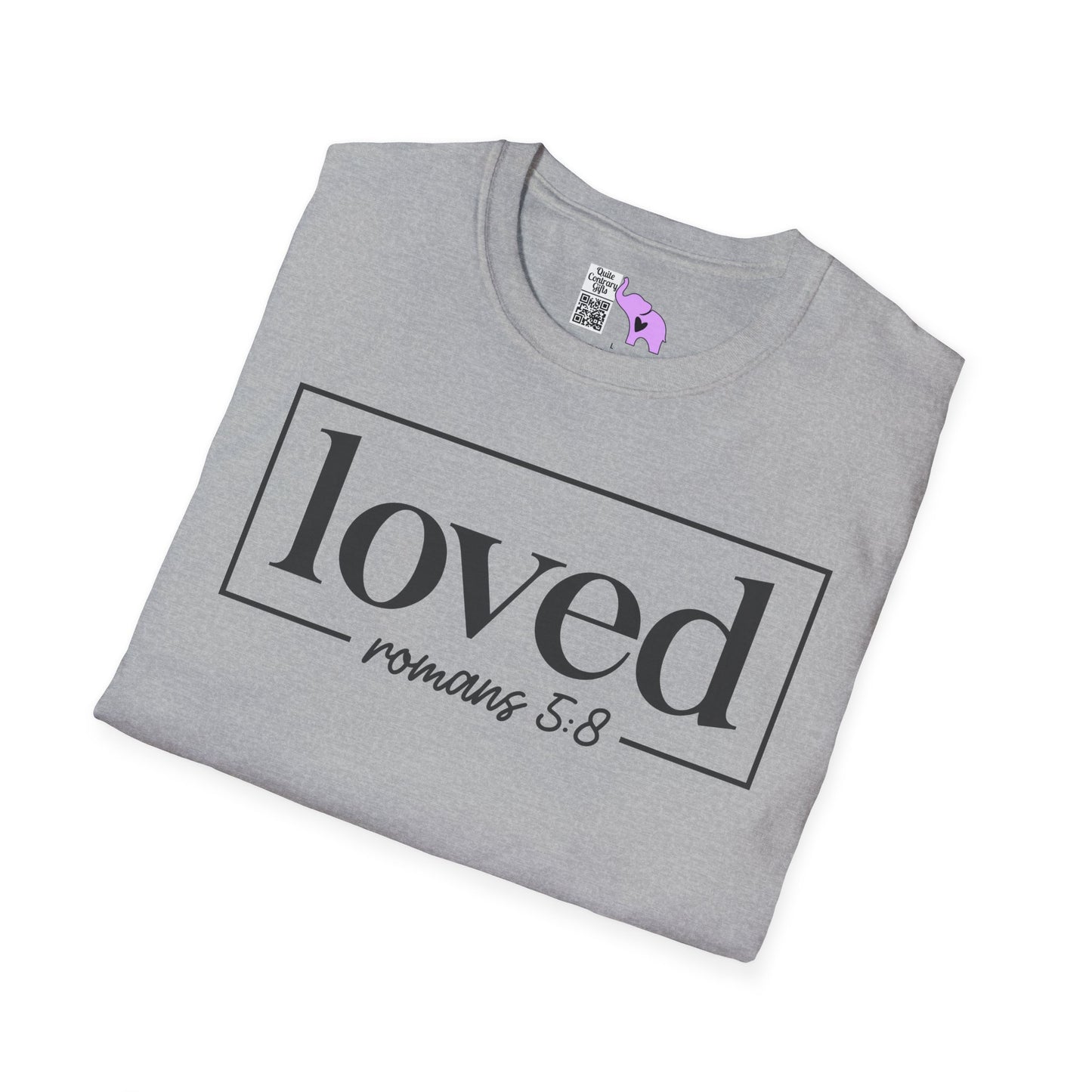 Loved Romans 5:8 Adult T-shirt