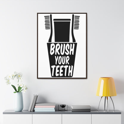 Brush Your Teeth Canvas Wraps, Vertical Frame