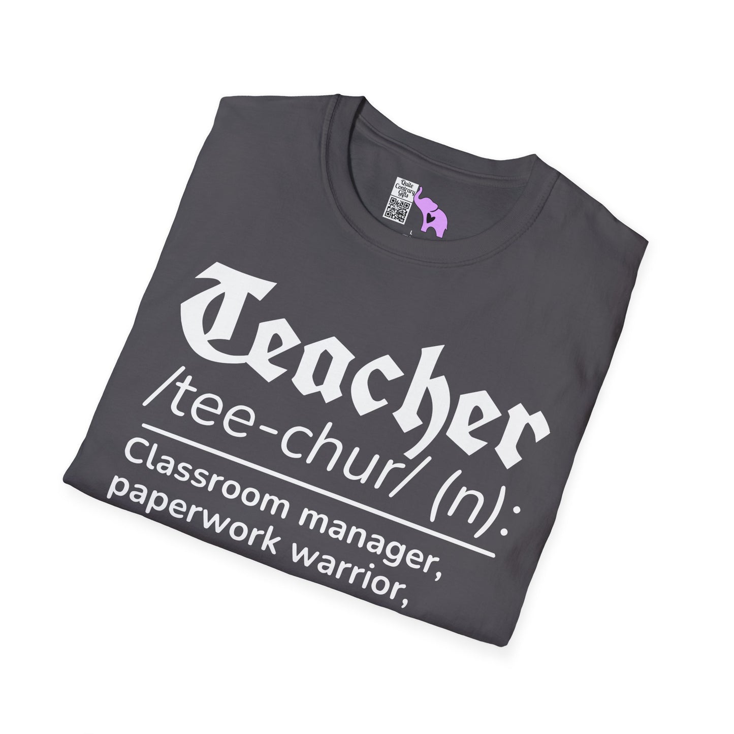 Teacher Definition: Classroom Manager,  Paperwork Warrior, Email Survivor Adult T-shirt