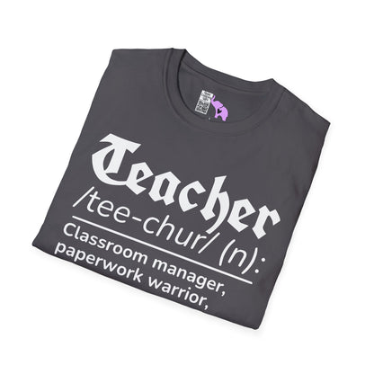 Teacher Definition: Classroom Manager,  Paperwork Warrior, Email Survivor Adult T-shirt