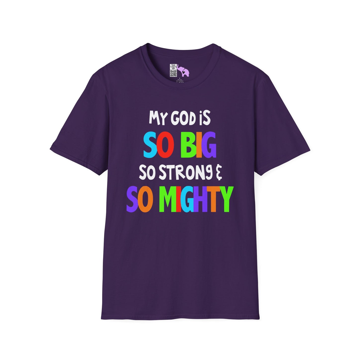My God is So Big, So Strong, & So Mighty Adult T-shirt
