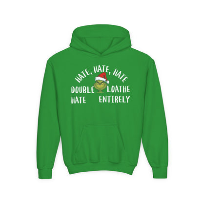 Hate, Hate, Hate, Double Hate, Loathe Entirely-Grinch Youth Hoodie