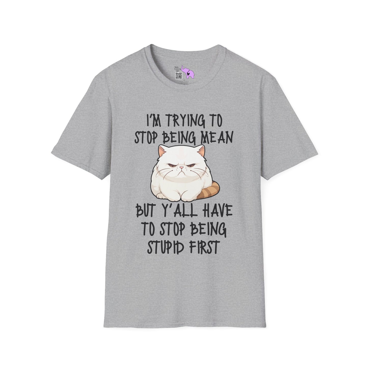 I'm Trying To Stop Being Mean But Yall Have To Stop Being Stupid First Adult T-shirt