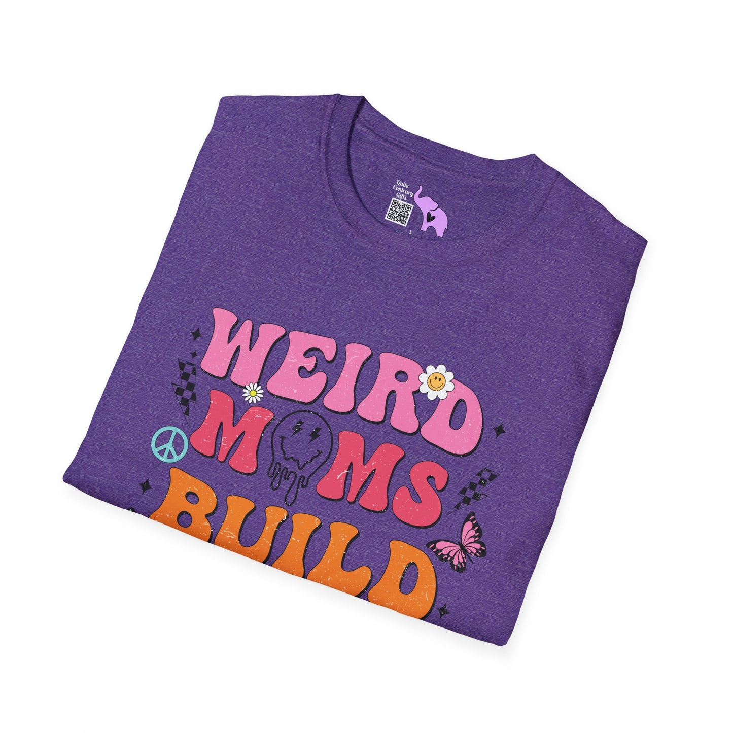 Weird Moms Build Character Adult T-shirt