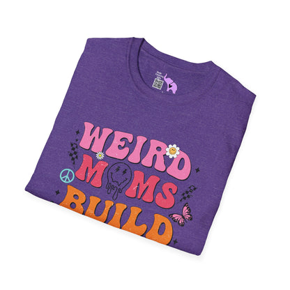 Weird Moms Build Character Adult T-shirt