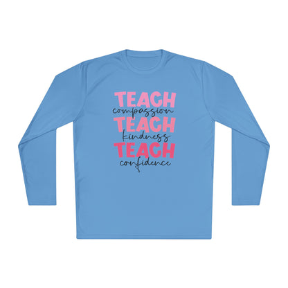 Teach Compassion, Kindness, Confidence Adult Long Sleeve Tee