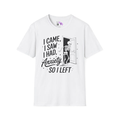 I Came I Saw I Had Anxiety So I Left Adult T-shirt