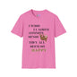 I Wish I Lacked Common Sense, They All Seem So Happy Adult T-shirt