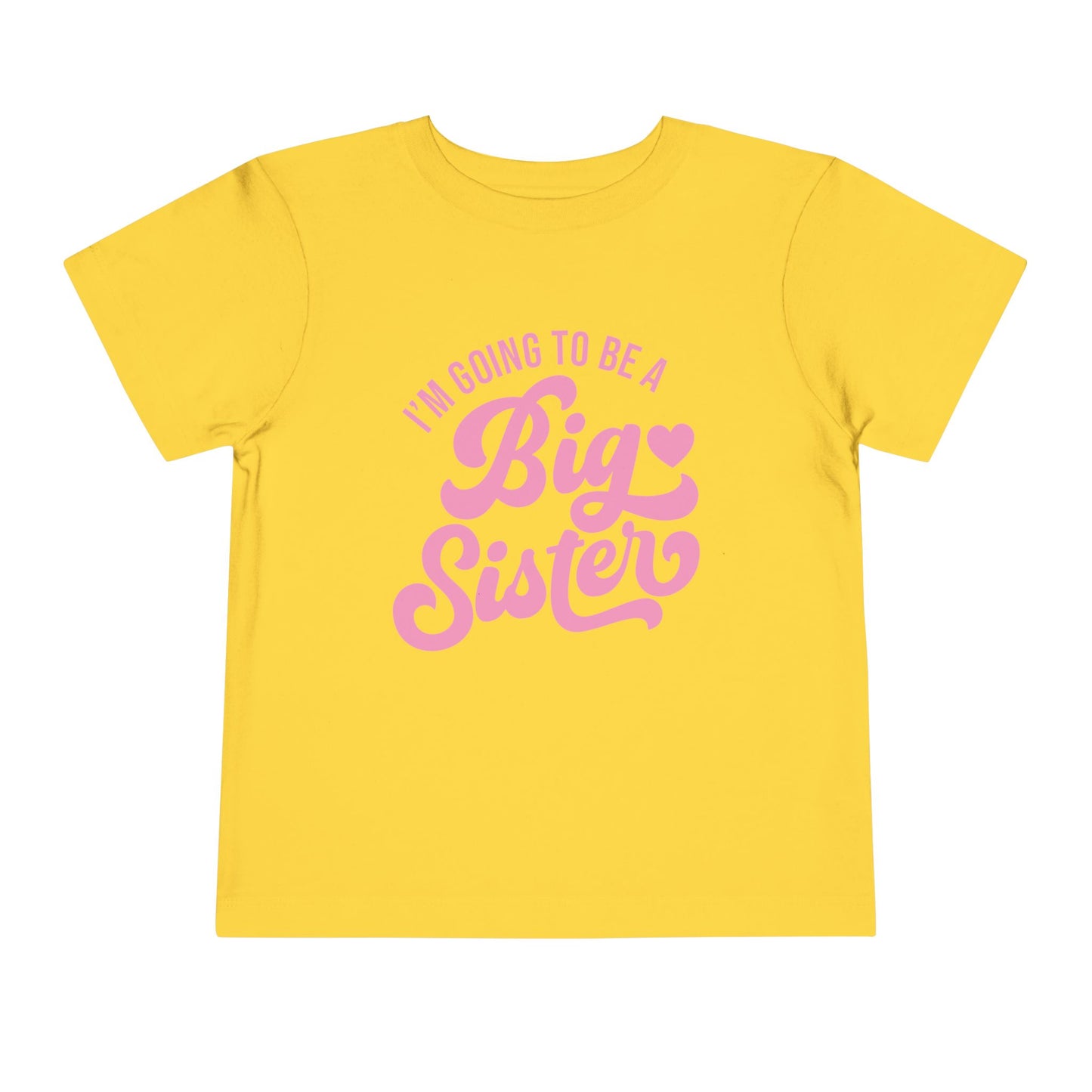 I'm Going To Be A Big Sister (Pink Script) Toddler Tee