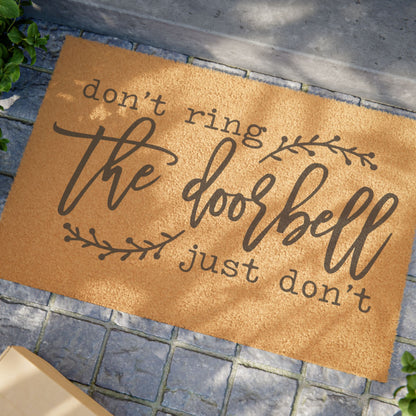 Don't Ring The Doorbell Just Don't Coconut Fiber Doormat