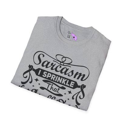 Sarcasm; I Sprinkle That Stuff On Everything Adult T-shirt