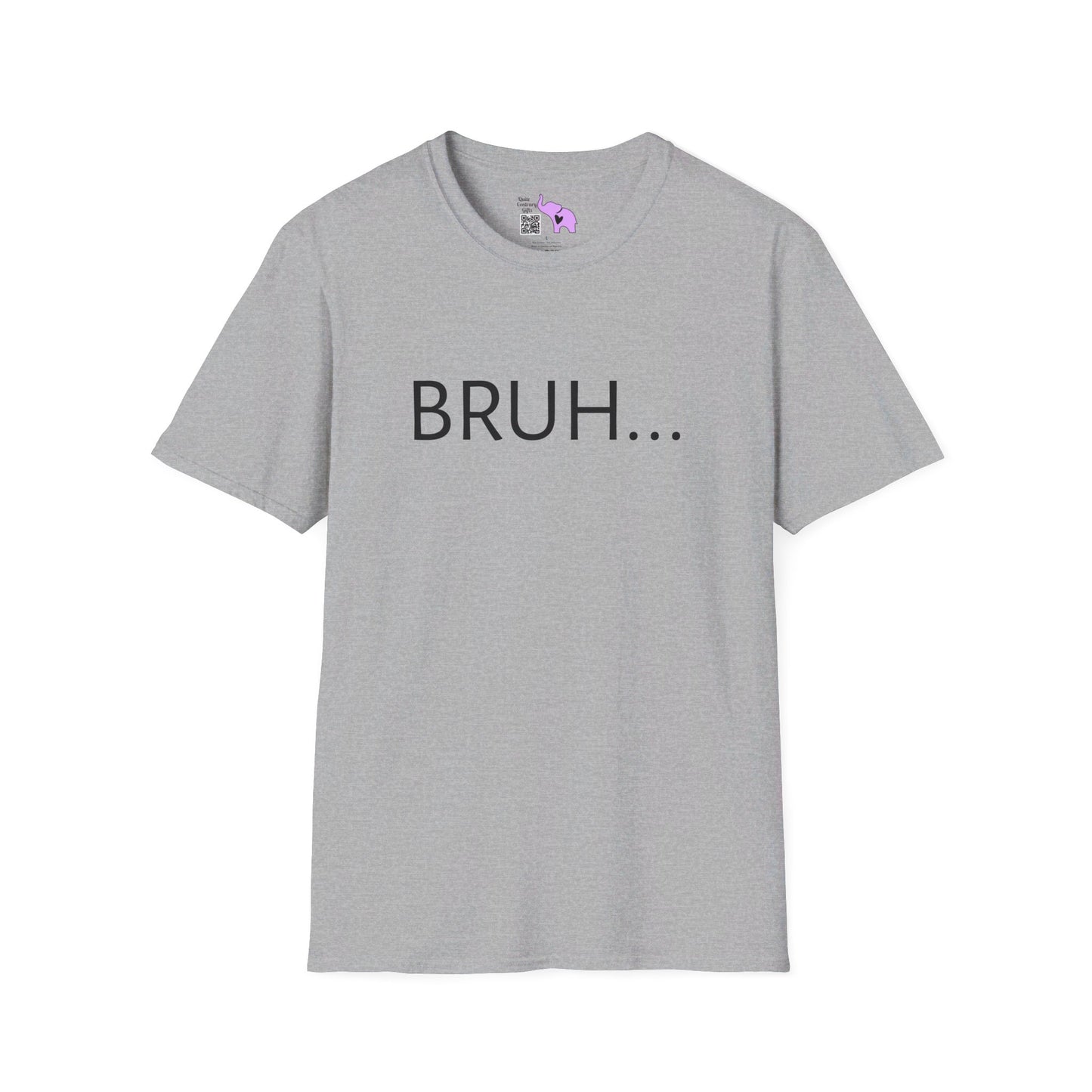 Bruh... T-shirt