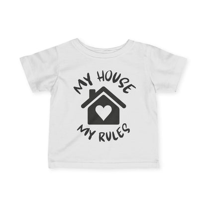 My House My Rules Infant Soft T-Shirt