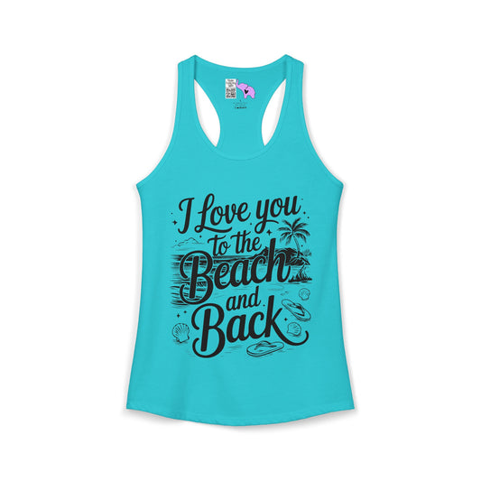 I Love You to the Beach and Back Women's Ideal Racerback Tank