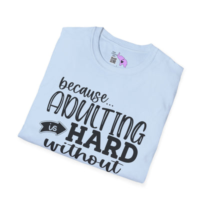Because Adulting Is Hard Without Jesus Adult T-shirt