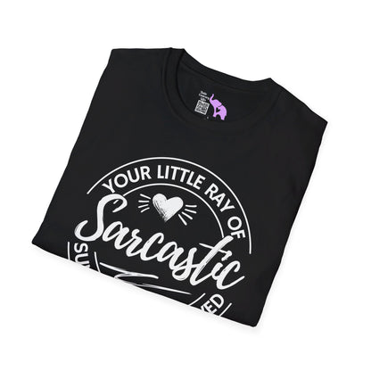 Your Little Ray of Sarcastic Sunshine Has Arrived T-shirt