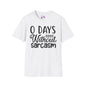 0 Days Without Sarcasm T-shirt