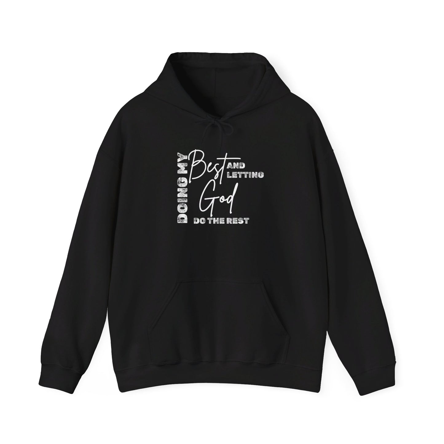 Doing My Best & Letting God Do The Rest Heavy Blend™ Hooded Sweatshirt