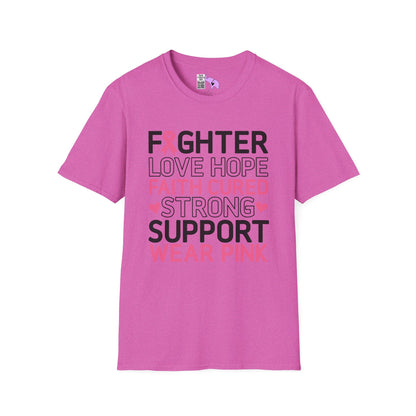 Fighter Love Hope Faith Cured Strong Support Wear Pink Adult T-shirt