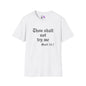 Thou Shalt Not Try Me Mood 24:7 T-shirt