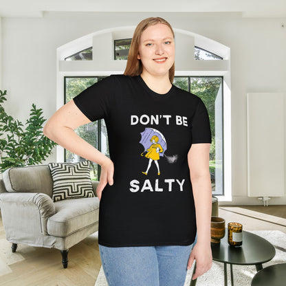 Don't Be Salty Adult T-shirt