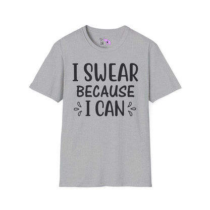 I Swear Because I Can Adult T-shirt