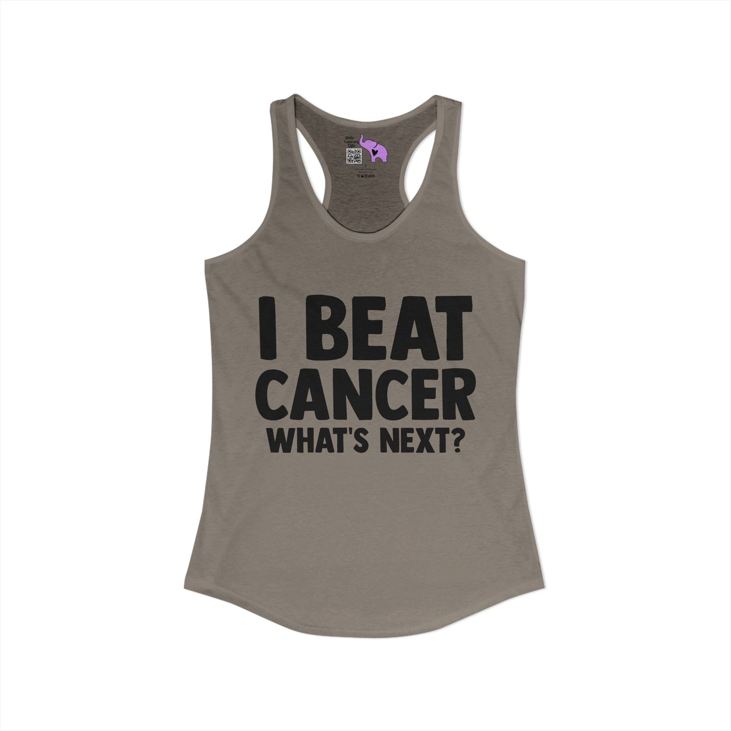 I Beat Cancer What's Next? Women's Ideal Racerback Tank