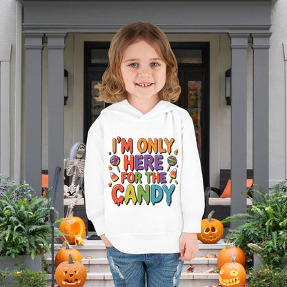 I'm Only Here For The Candy Toddler Hoodie